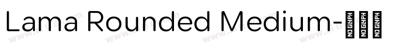 Lama Rounded Medium字体转换